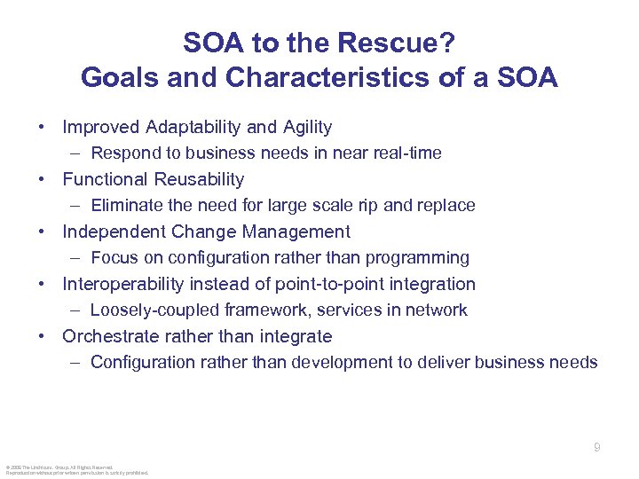 SOA to the Rescue? Goals and Characteristics of a SOA • Improved Adaptability and