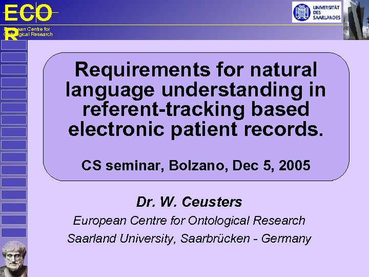 ECO R European Centre for Ontological Research Requirements for natural language understanding in referent-tracking