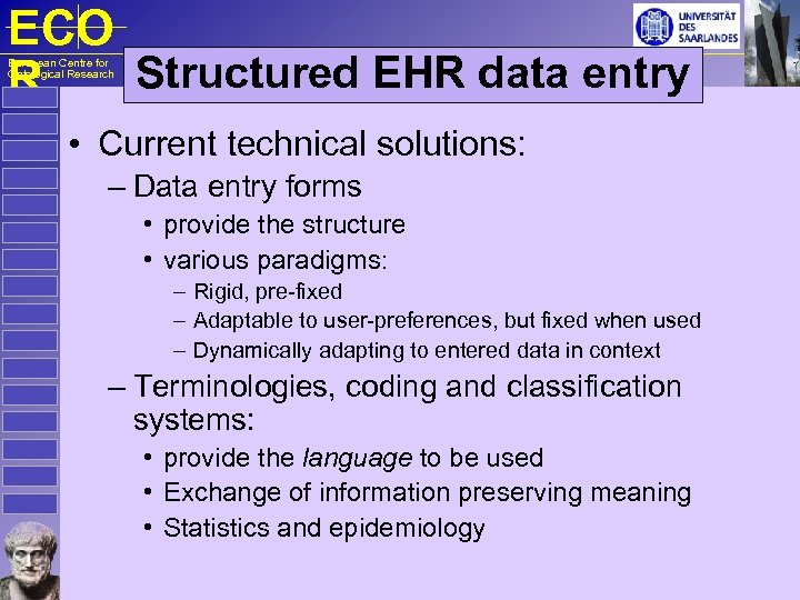 ECO Structured EHR data entry R European Centre for Ontological Research • Current technical