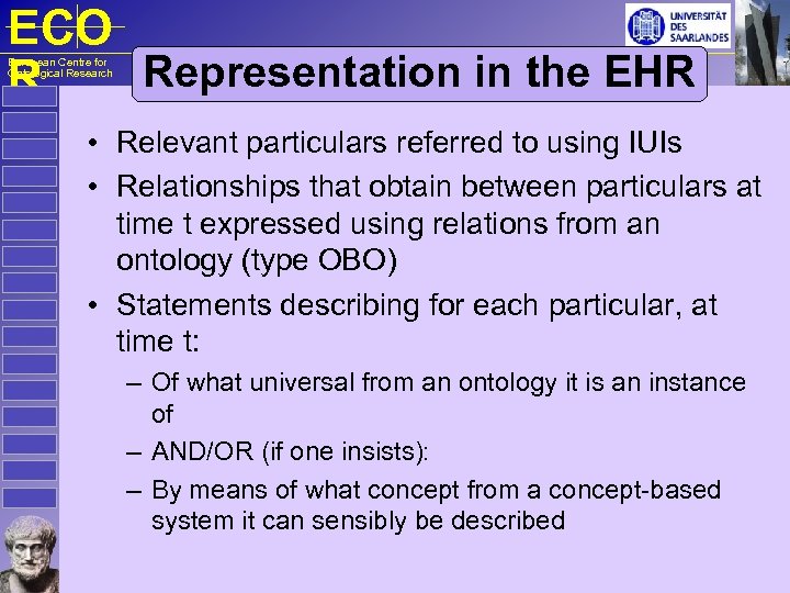 ECO Representation in the EHR R European Centre for Ontological Research • Relevant particulars