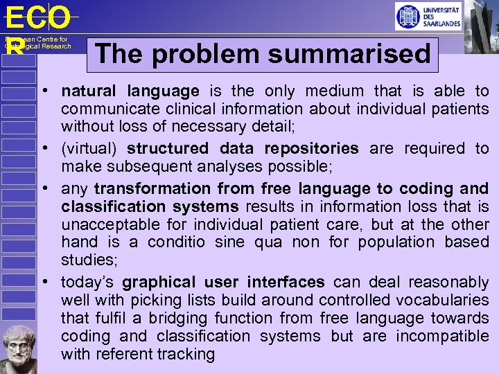 ECO R The problem summarised European Centre for Ontological Research • natural language is