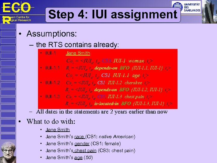 ECO R Step 4: IUI assignment European Centre for Ontological Research • Assumptions: –