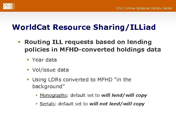 OCLC Online Computer Library Center World. Cat Resource Sharing/ILLiad § Routing ILL requests based