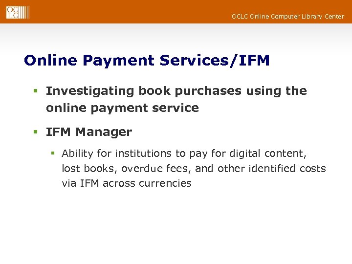 OCLC Online Computer Library Center Online Payment Services/IFM § Investigating book purchases using the