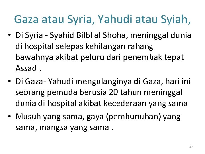 Gaza atau Syria, Yahudi atau Syiah, • Di Syria - Syahid Bilbl al Shoha,