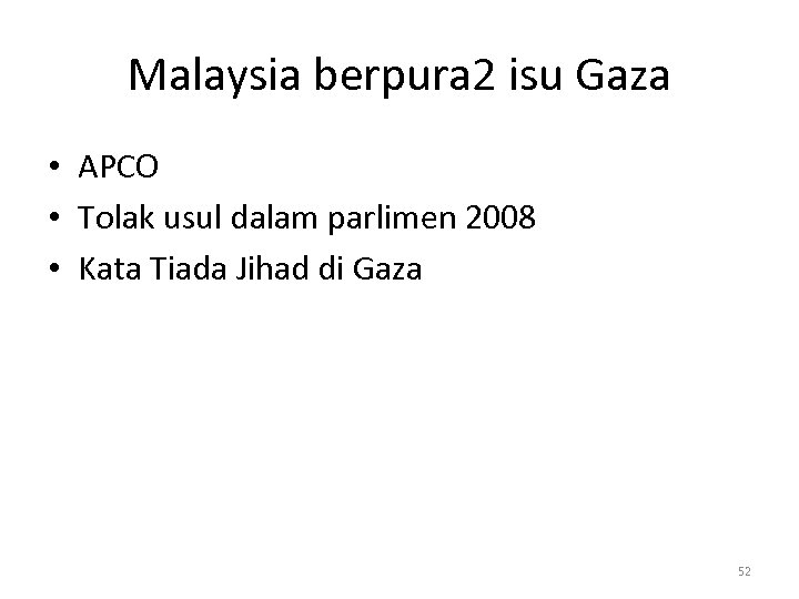 Malaysia berpura 2 isu Gaza • APCO • Tolak usul dalam parlimen 2008 •