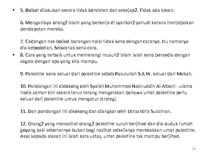  • 5. Boikot dilakukan secara tidak konsisten dan sekejap 2. Tidak ada kesan.