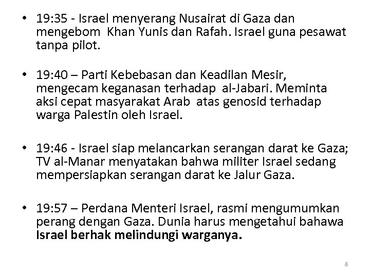  • 19: 35 - Israel menyerang Nusairat di Gaza dan mengebom Khan Yunis
