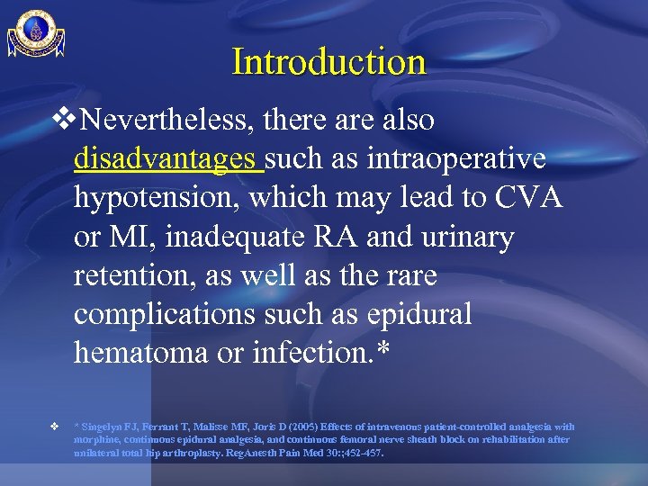 Introduction v. Nevertheless, there also disadvantages such as intraoperative hypotension, which may lead to