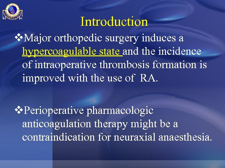 Introduction v. Major orthopedic surgery induces a hypercoagulable state and the incidence of intraoperative