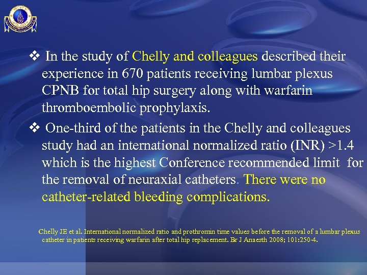 v In the study of Chelly and colleagues described their experience in 670 patients