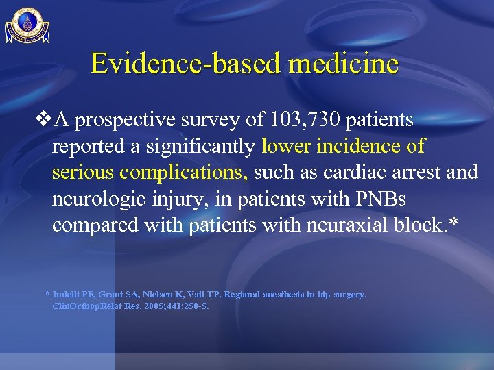 Evidence-based medicine v. A prospective survey of 103, 730 patients reported a significantly lower