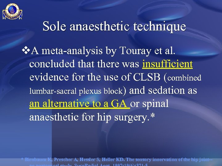 Sole anaesthetic technique v. A meta-analysis by Touray et al. concluded that there was
