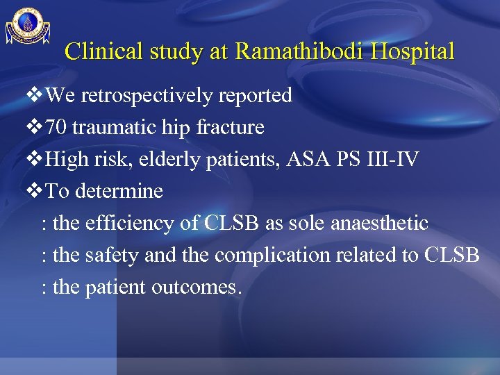 Clinical study at Ramathibodi Hospital v. We retrospectively reported v 70 traumatic hip fracture