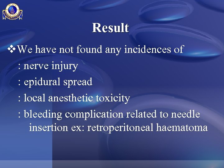 Result v. We have not found any incidences of : nerve injury : epidural