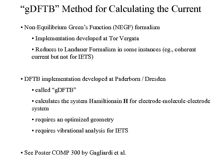 “g. DFTB” Method for Calculating the Current • Non-Equilibrium Green’s Function (NEGF) formalism •
