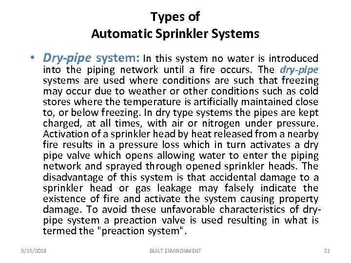 Types of Automatic Sprinkler Systems • Dry-pipe system: In this system no water is