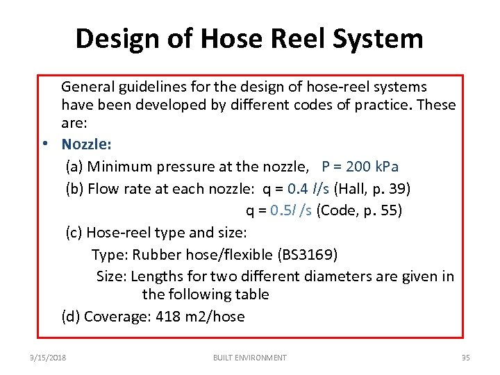 Design of Hose Reel System General guidelines for the design of hose-reel systems have