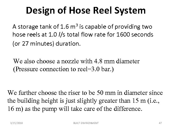 Design of Hose Reel System A storage tank of 1. 6 m 3 is