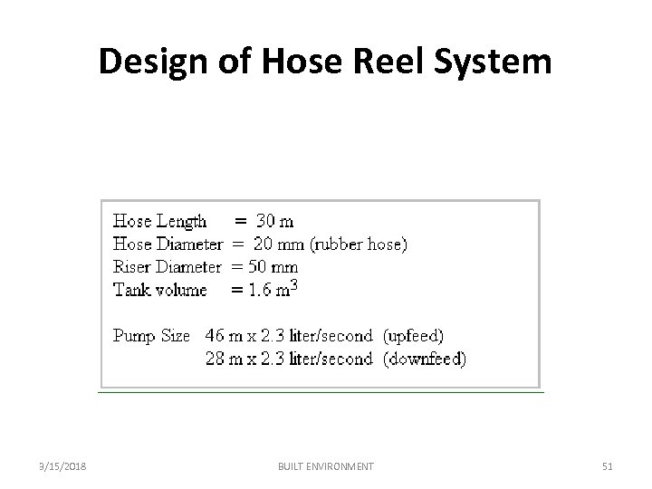 Design of Hose Reel System 3/15/2018 BUILT ENVIRONMENT 51 