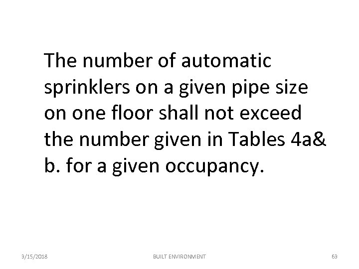 The number of automatic sprinklers on a given pipe size on one floor shall