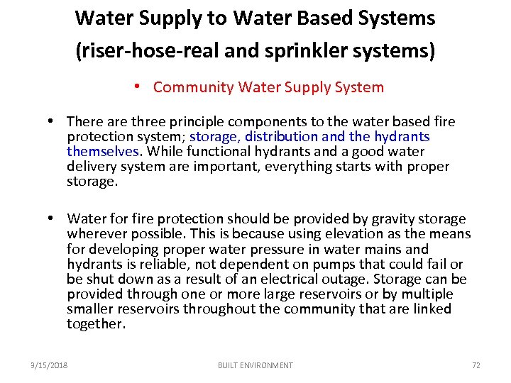 Water Supply to Water Based Systems (riser-hose-real and sprinkler systems) • Community Water Supply