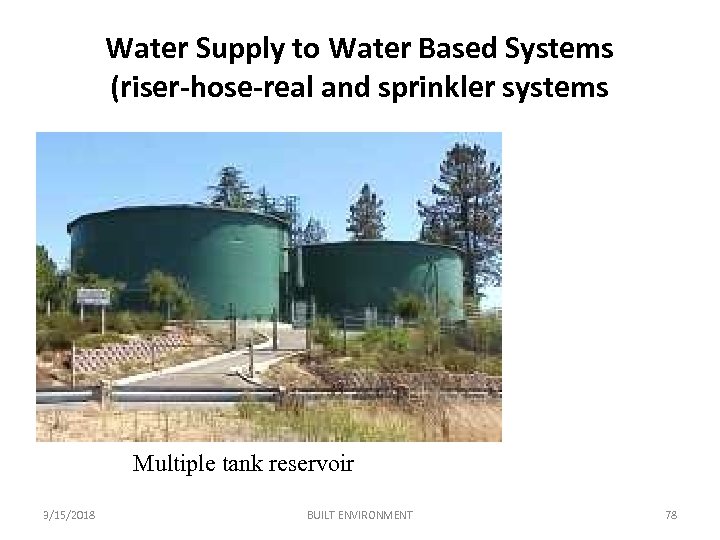 Water Supply to Water Based Systems (riser-hose-real and sprinkler systems Multiple tank reservoir 3/15/2018