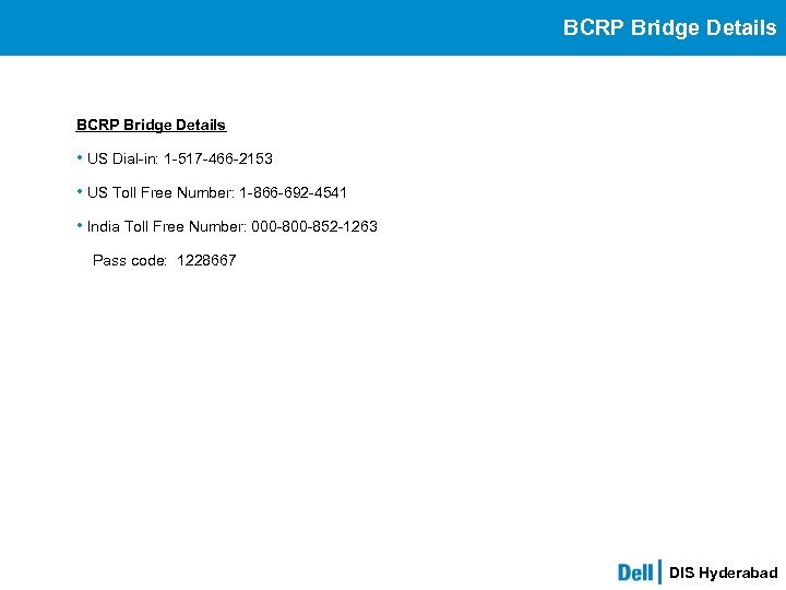 BCRP Bridge Details • US Dial-in: 1 -517 -466 -2153 • US Toll Free