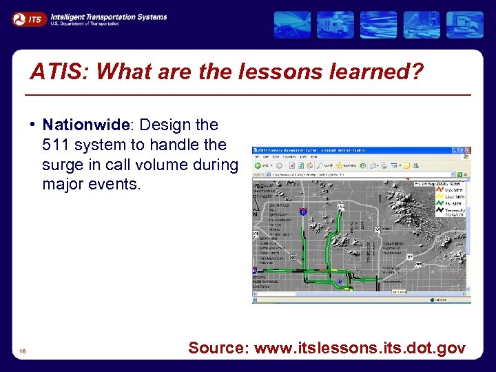 ATIS: What are the lessons learned? • Nationwide: Design the 511 system to handle