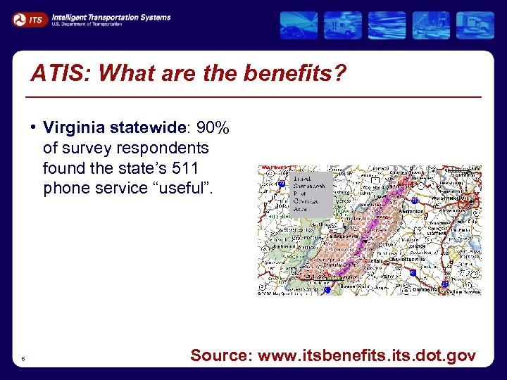 ATIS: What are the benefits? • Virginia statewide: 90% of survey respondents found the