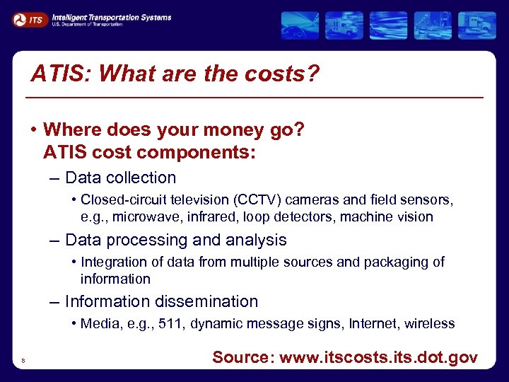 ATIS: What are the costs? • Where does your money go? ATIS cost components: