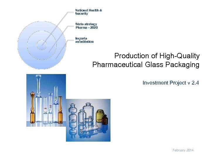 National Health & Security State strategy Pharma - 2020 Imports substitution Production of High-Quality