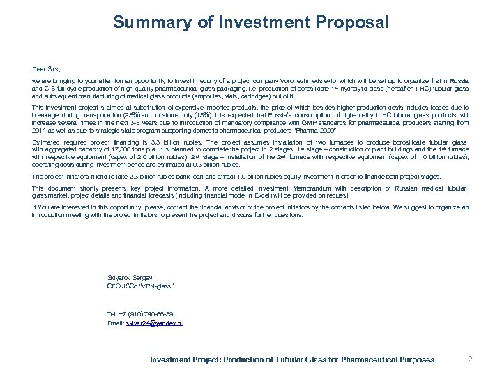 Summary of Investment Proposal Dear Sirs, we are bringing to your attention an opportunity