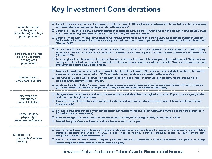 Key Investment Considerations Currently there are no producers of high-quality 1 st hydrolytic class