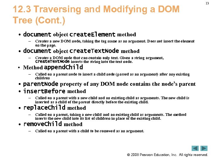 12. 3 Traversing and Modifying a DOM Tree (Cont. ) 13 • document object