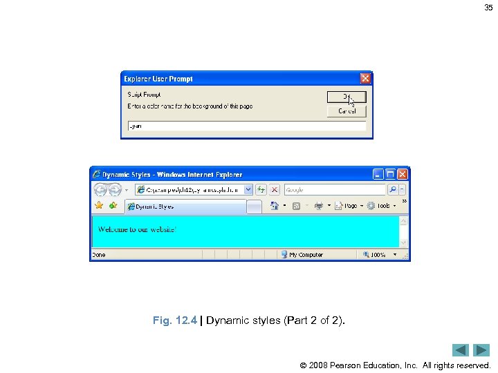35 Fig. 12. 4 | Dynamic styles (Part 2 of 2). 2008 Pearson Education,