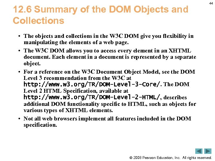 12. 6 Summary of the DOM Objects and Collections 44 • The objects and