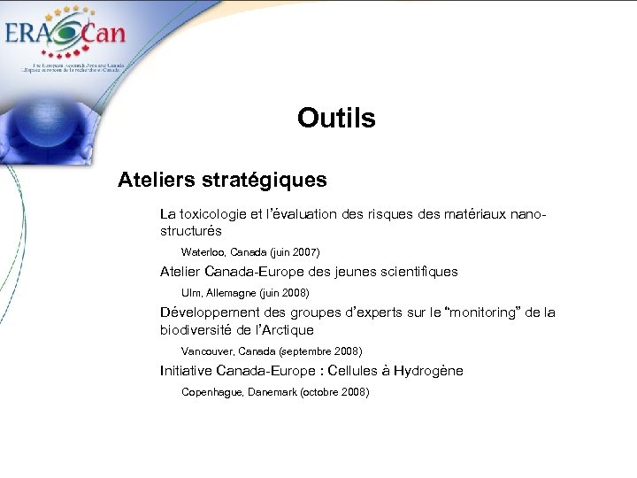 Outils Ateliers stratégiques La toxicologie et l’évaluation des risques des matériaux nanostructurés Waterloo, Canada