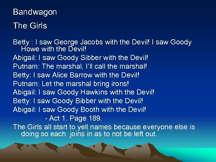 Bandwagon The Girls Betty : I saw George Jacobs with the Devil! I saw