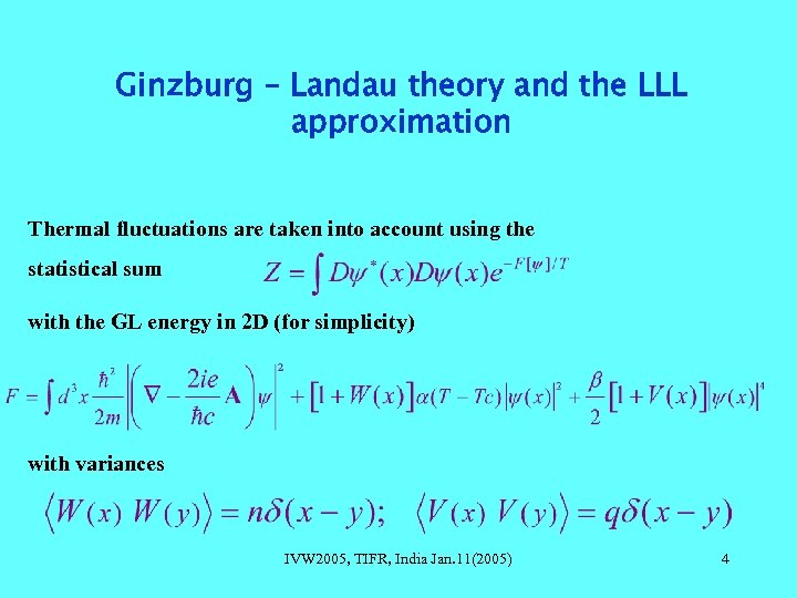 Ginzburg – Landau theory and the LLL approximation Thermal fluctuations are taken into account