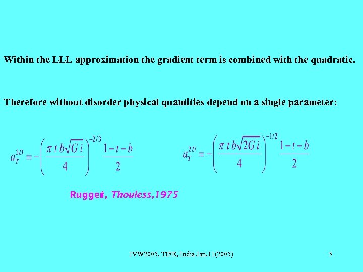 Within the LLL approximation the gradient term is combined with the quadratic. Therefore without