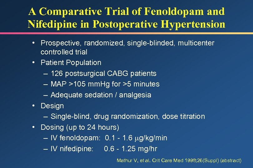 A Comparative Trial of Fenoldopam and Nifedipine in Postoperative Hypertension • Prospective, randomized, single-blinded,