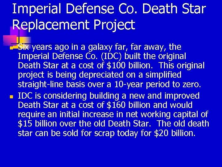 Imperial Defense Co. Death Star Replacement Project n n Six years ago in a