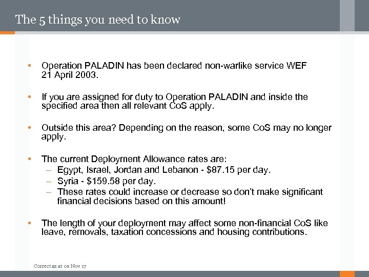 The 5 things you need to know • Operation PALADIN has been declared non-warlike