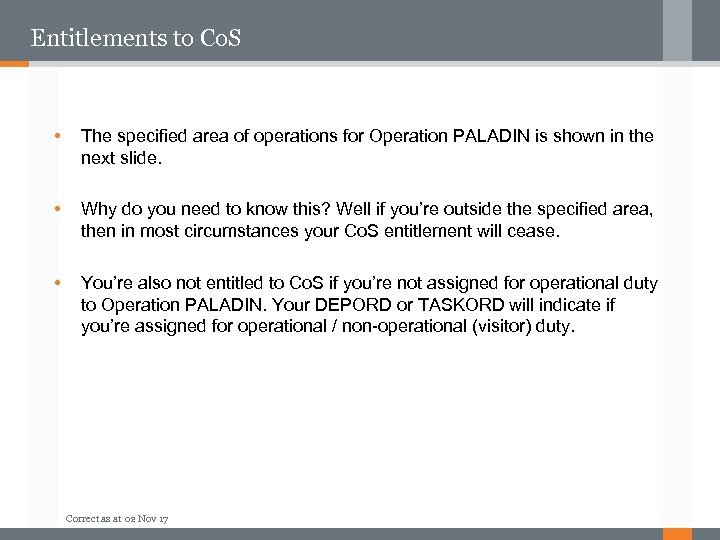 Entitlements to Co. S • The specified area of operations for Operation PALADIN is