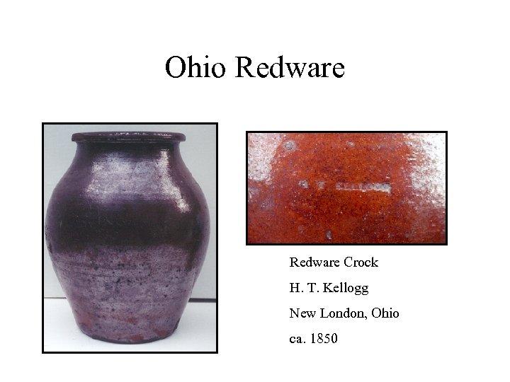 Ohio Redware Crock H. T. Kellogg New London, Ohio ca. 1850 