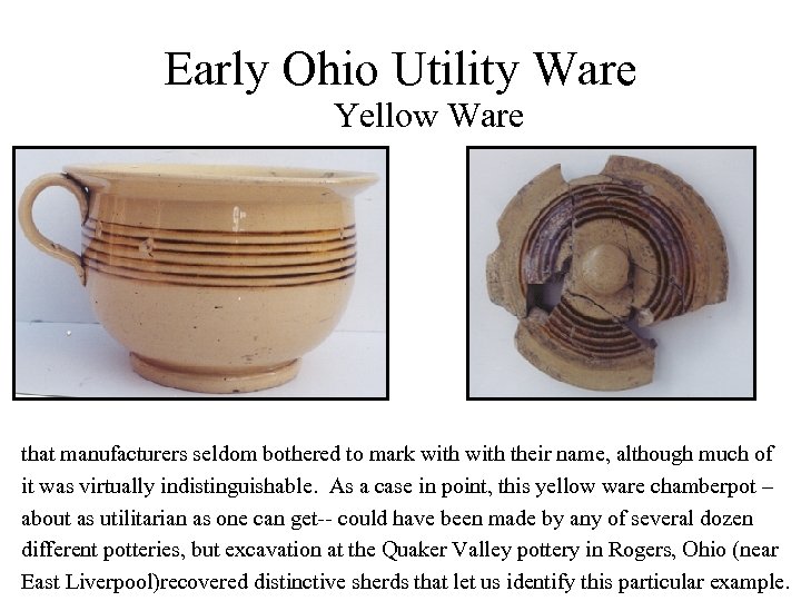 Early Ohio Utility Ware Yellow Ware that manufacturers seldom bothered to mark with their