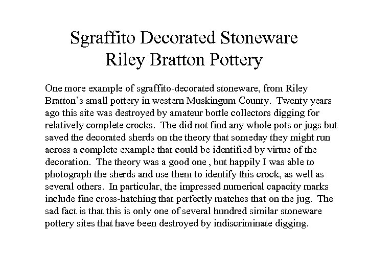 Sgraffito Decorated Stoneware Riley Bratton Pottery One more example of sgraffito-decorated stoneware, from Riley