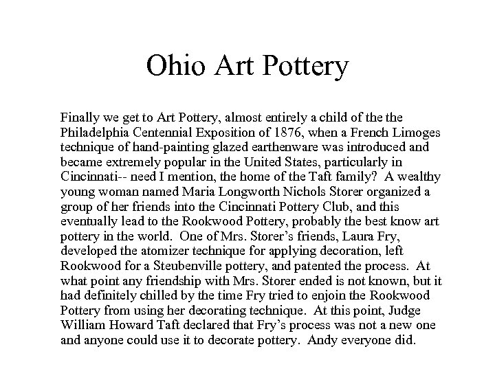 Ohio Art Pottery Finally we get to Art Pottery, almost entirely a child of
