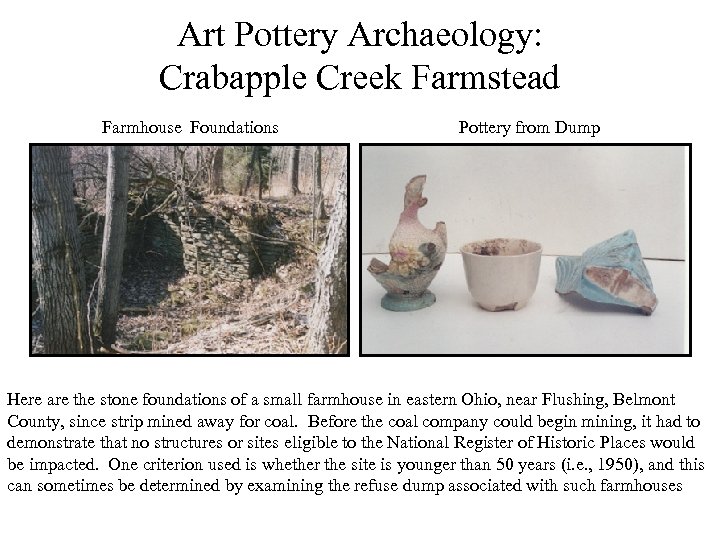 Art Pottery Archaeology: Crabapple Creek Farmstead Farmhouse Foundations Pottery from Dump Here are the